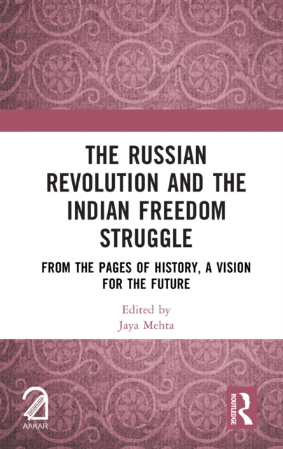 The Russian Revolution and The Indian Freedom Struggle