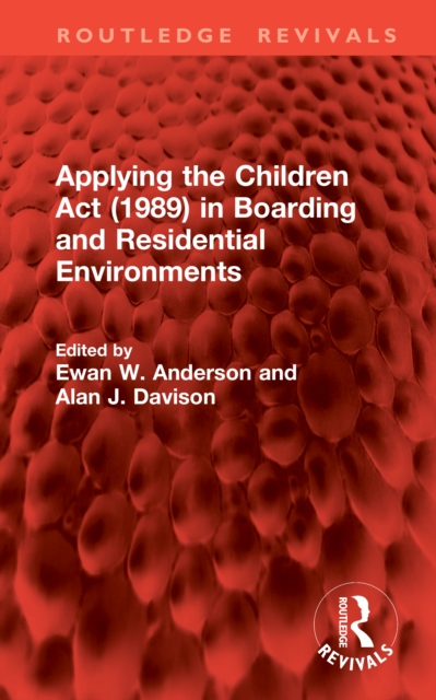 Applying the Children Act (1989) in Boarding and Residential Environments