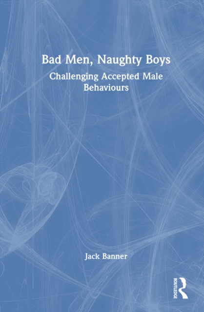 Bad Men, Naughty Boys