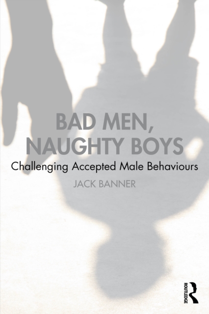 Bad Men, Naughty Boys