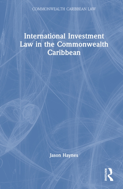 International Investment Law in the Commonwealth Caribbean