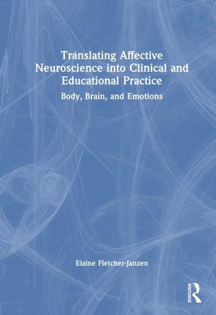 Translating Affective Neuroscience into Clinical and Educational Practice