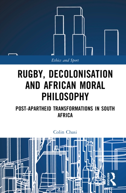 Rugby, Decolonisation and African Moral Philosophy