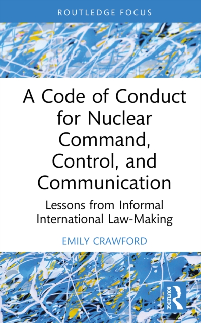 A Code of Conduct for Nuclear Command, Control, and Communication