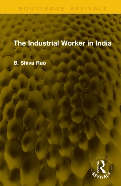 The Industrial Worker in India