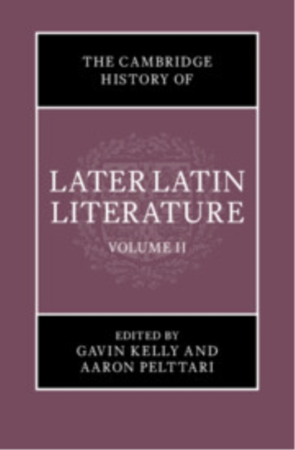 The Cambridge History of Later Latin Literature