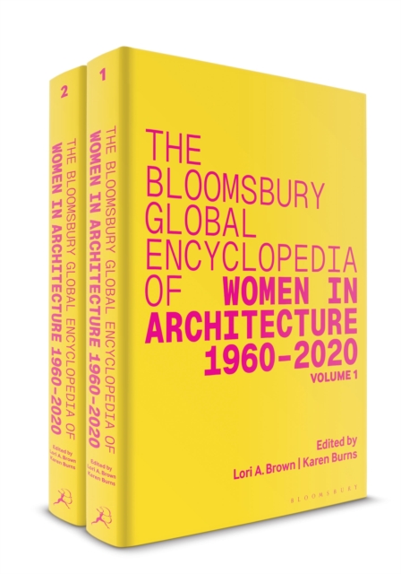 The Bloomsbury Global Encyclopedia of Women in Architecture 1960–2020
