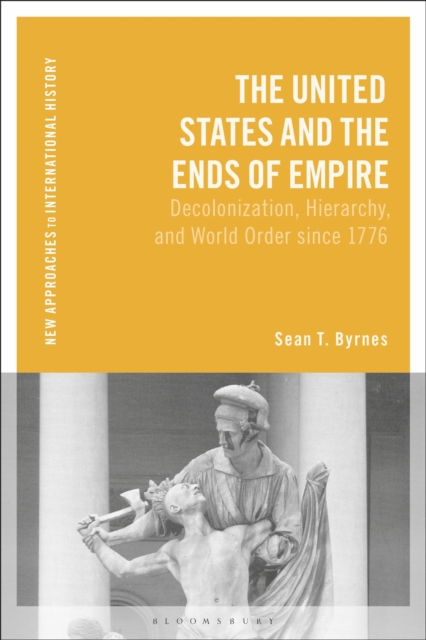 The United States and the Ends of Empire