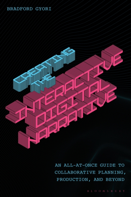 Creating the Interactive Digital Narrative