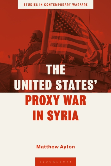 The United States’ Proxy War in Syria