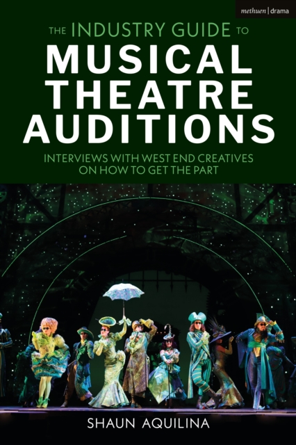 The Industry Guide to Musical Theatre Auditions