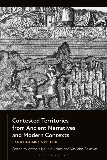 Contested Territories from Ancient Narratives and Modern Contexts