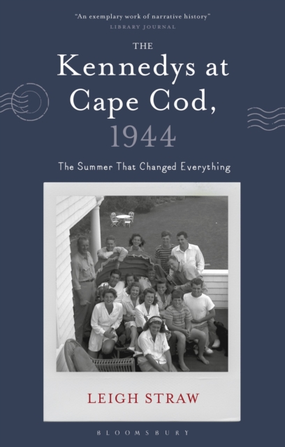 The Kennedys at Cape Cod, 1944