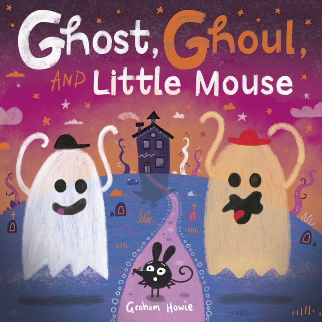 Ghost, Ghoul, and Little Mouse