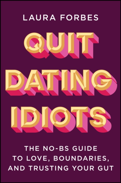 Quit Dating Idiots