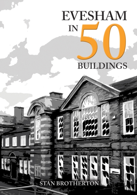 Evesham in 50 Buildings