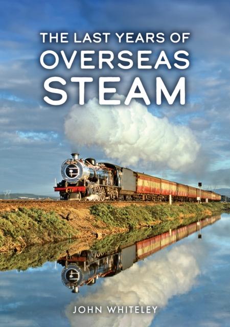 The Last Years of Overseas Steam