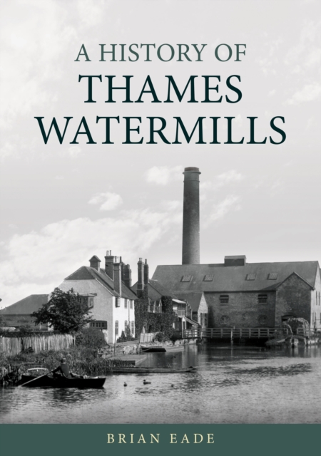 A History of Thames Watermills