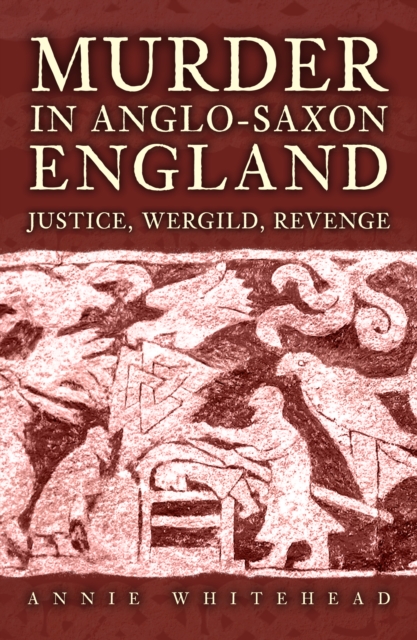 Murder in Anglo-Saxon England