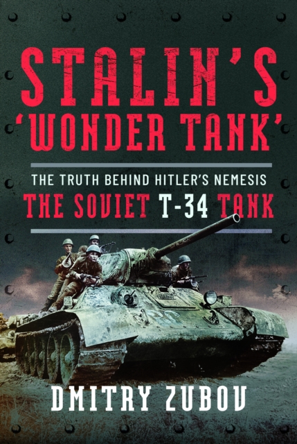 Stalin’s ‘Wonder Tank’