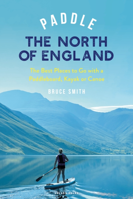 Paddle the North of England