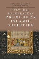 Cultural Brokerage in Premodern Islamic Societies