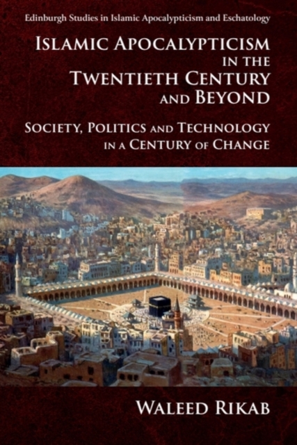 Islamic Apocalypticism in the Twentieth Century and Beyond