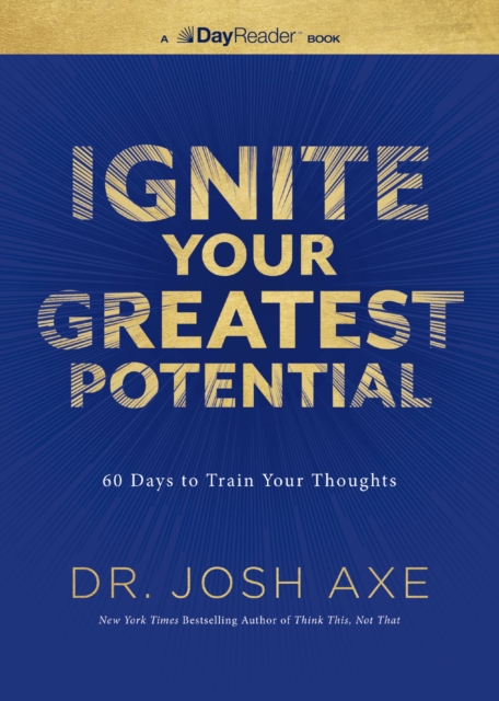 Ignite Your Greatest Potential
