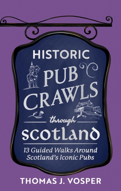 Historic Pub Crawls Through Scotland