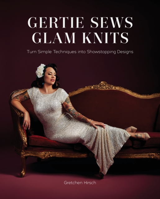Gertie Sews Glam Knits