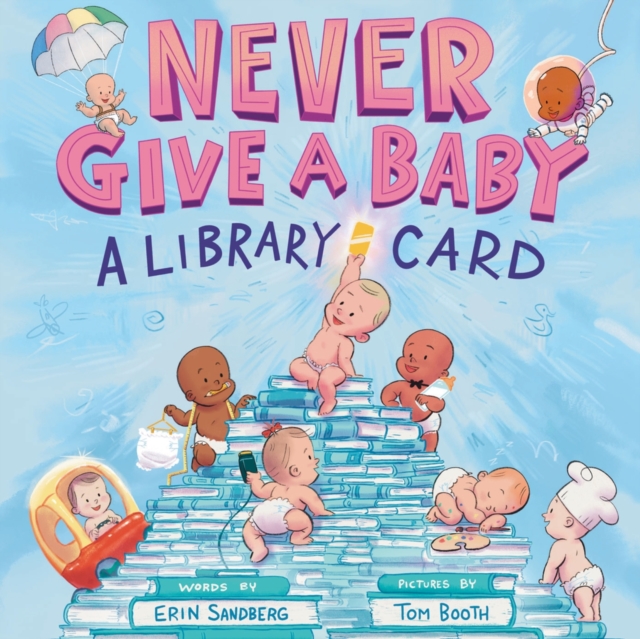 Never Give a Baby a Library Card
