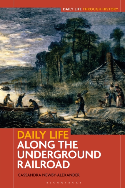 Daily Life along the Underground Railroad