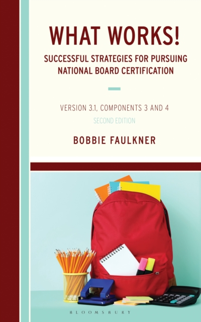 What Works! Successful Strategies for Pursuing National Board Certification