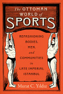 The Ottoman World of Sports