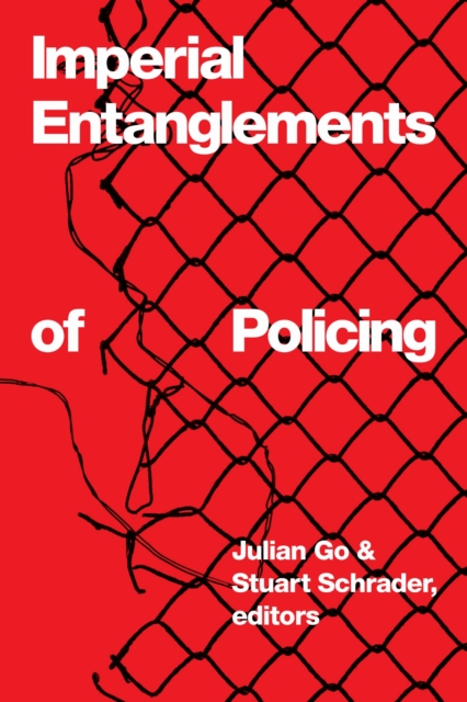 Imperial Entanglements of Policing