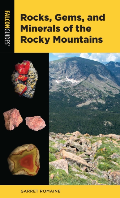 Rocks, Gems, and Minerals of the Rocky Mountains