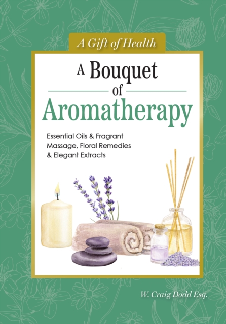 A Bouquet of Aromatherapy