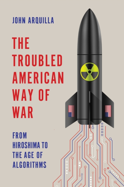The Troubled American Way of War