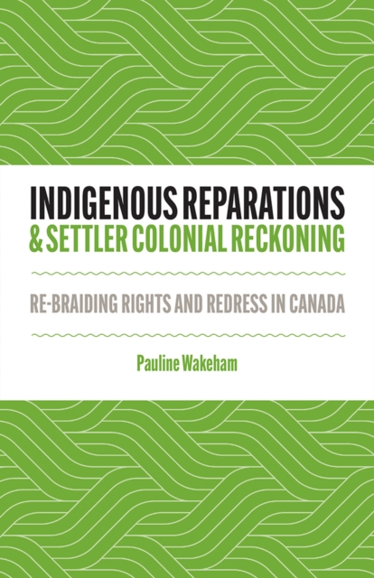 Indigenous Reparations and Settler Colonial Reckoning