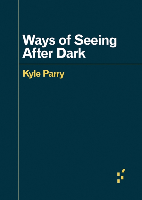 Ways of Seeing After Dark
