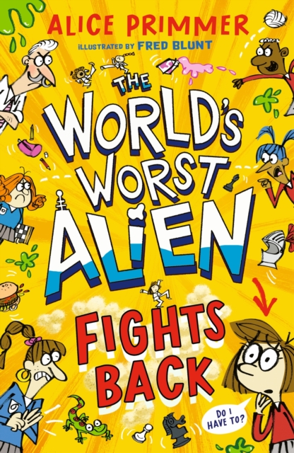 The World's Worst Alien Fights Back