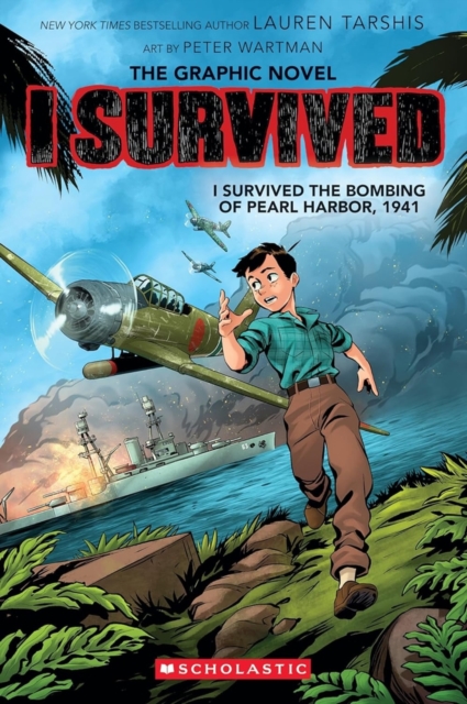 I Survived the Bombing of Pearl Harbor, 1941 (I Survived Graphic Novel #14)
