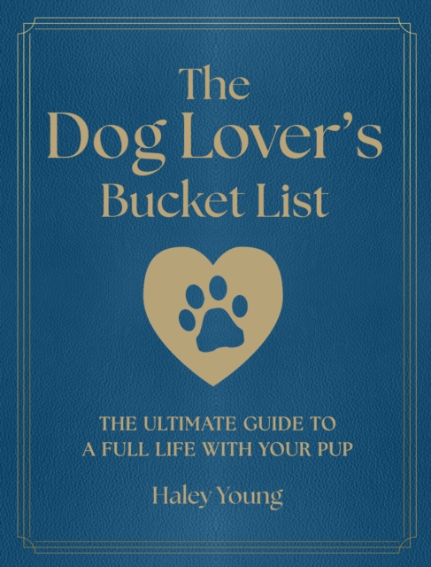 The Dog Lover's Bucket List