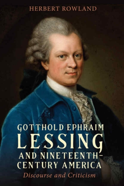 Gotthold Ephraim Lessing and Nineteenth-Century America