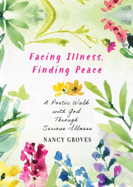 Facing Illness, Finding Peace
