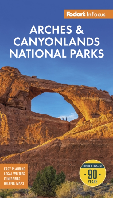 Fodor's InFocus Arches & Canyonlands National Parks