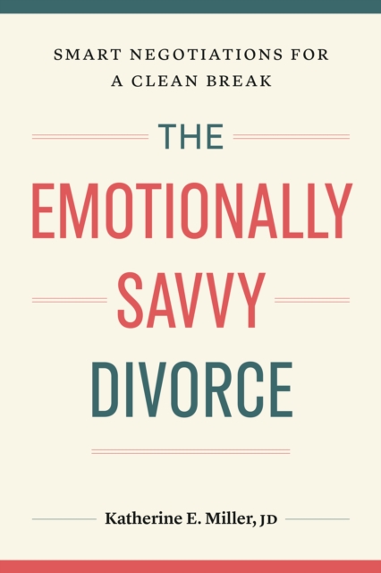 The Emotionally Savvy Divorce