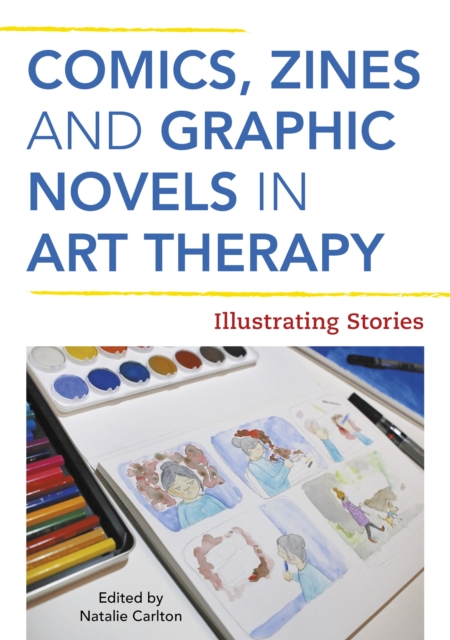 Comics, Zines, and Graphic Novels in Art Therapy