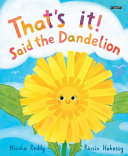 That's It, Said the Dandelion
