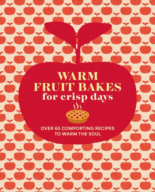 Warm Fruit Bakes for Crisp Days